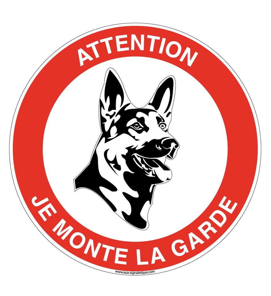 Panneau Attention Je Monte la Garde