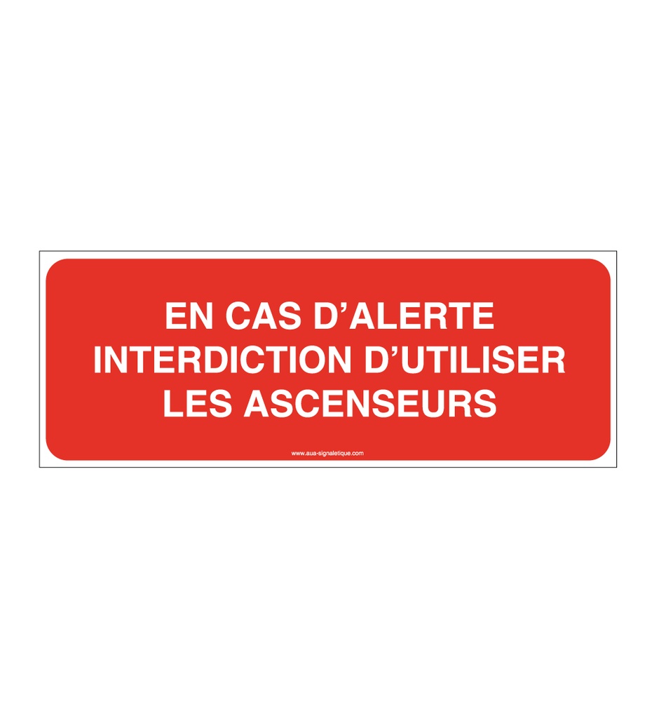 Panneau En cas d'alerte, interdiction d'utiliser les ascenseurs - B