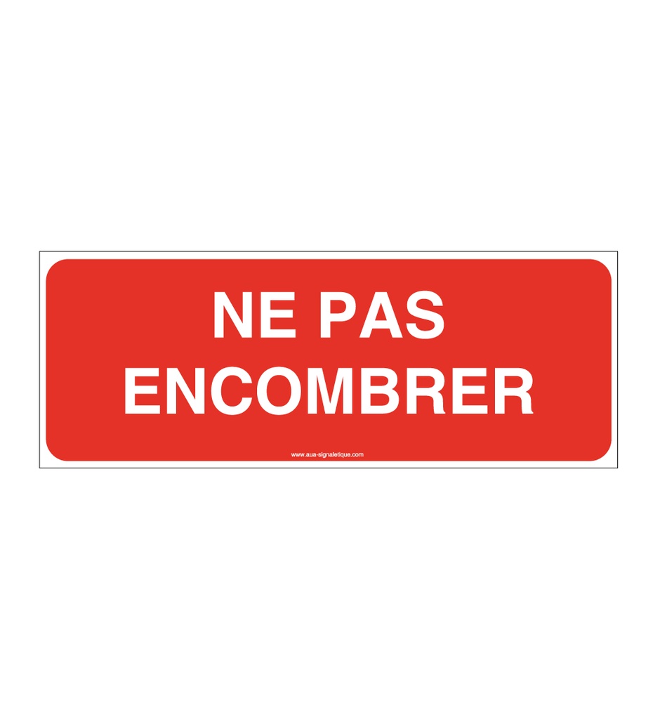 Panneau Ne pas encombrer - B