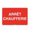 Panneau Arrêt chaufferie