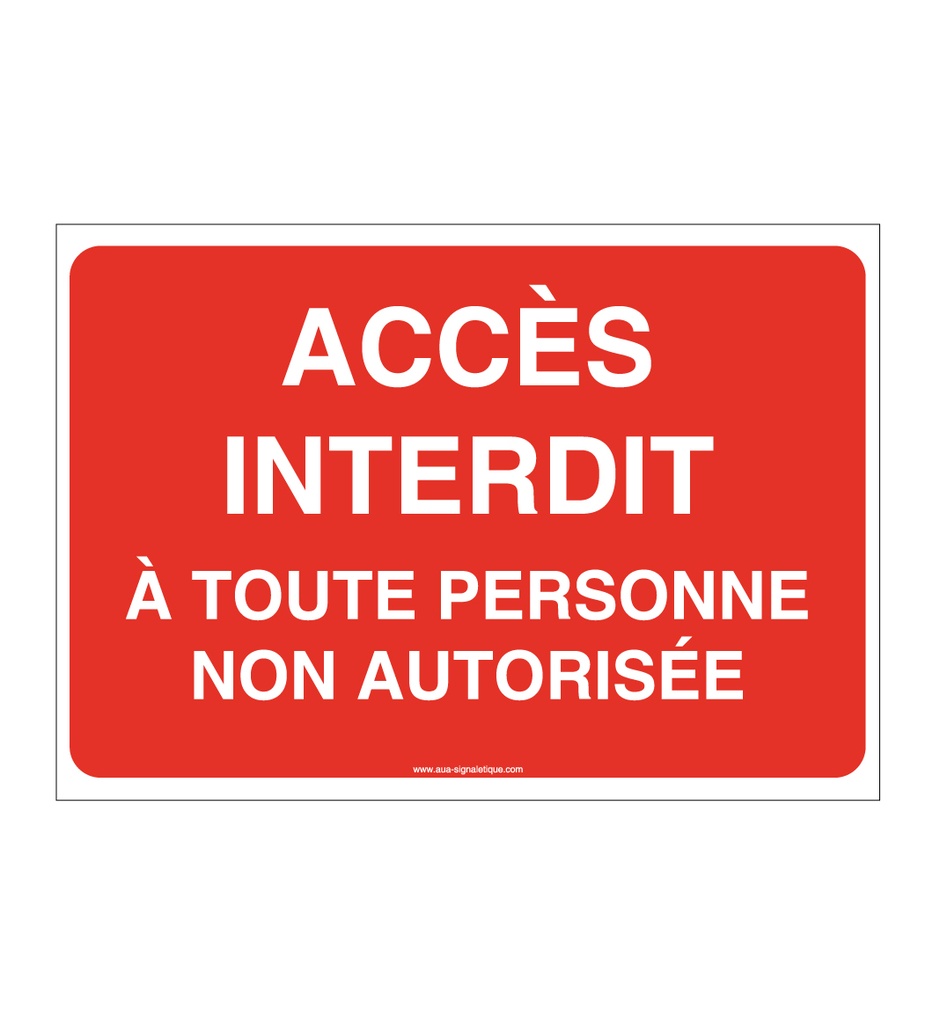 [3211-AP-v-150] Panneau Accès Interdit A Toute Personne Non Autorisée (150 x 105 mm, Vinyle Autocollant)