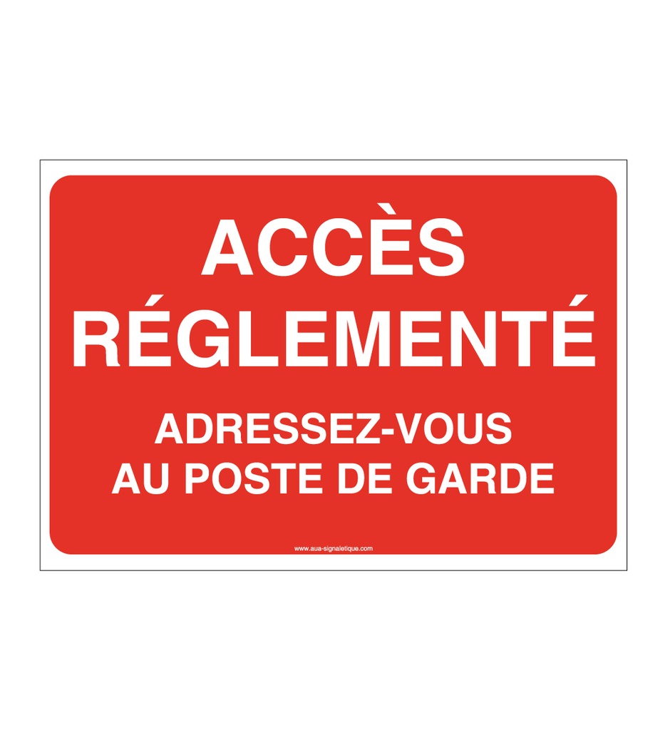 Panneau Accès Règlementé Adressez-vous...