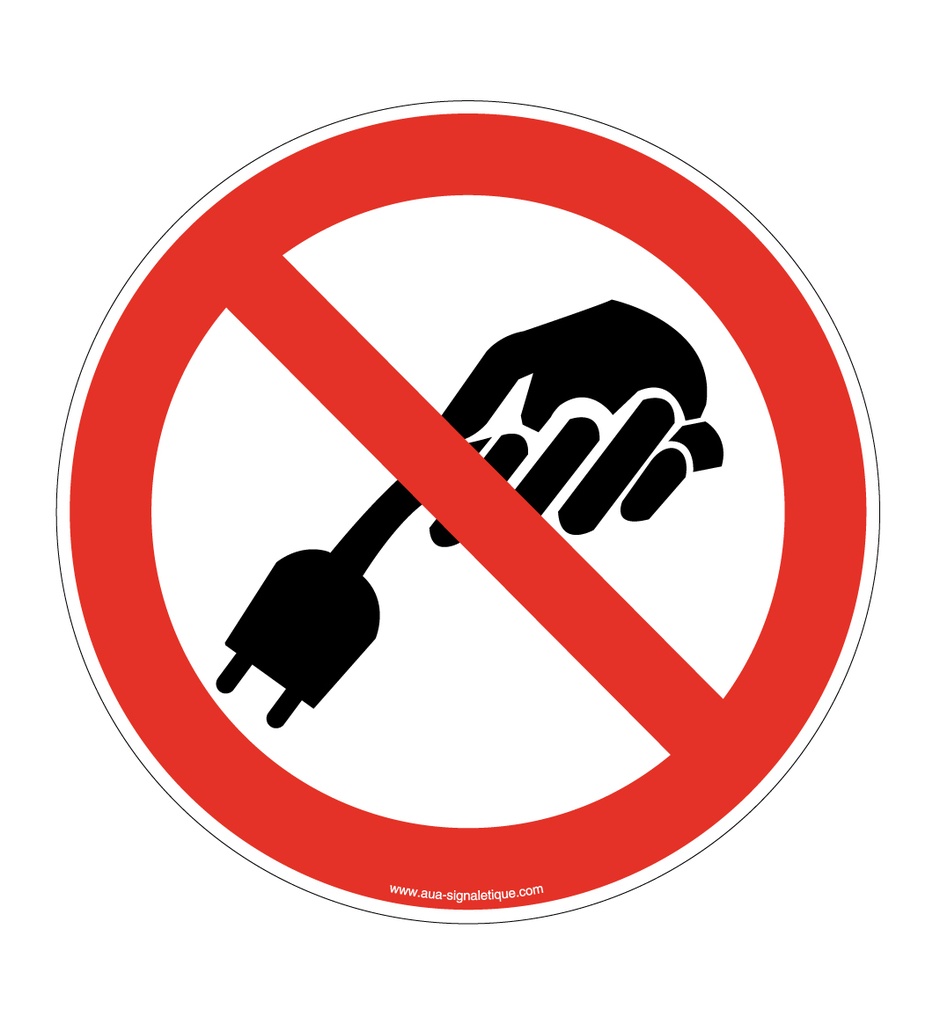 Panneau Ne pas tirer sur le cable