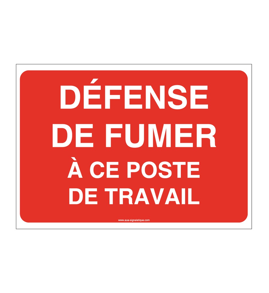 Panneau Défense de fumer a ce poste de travail - AP