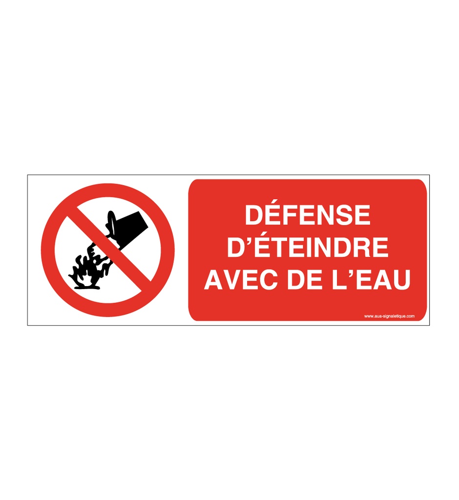 Panneau Défense d'éteindre avec de l'eau