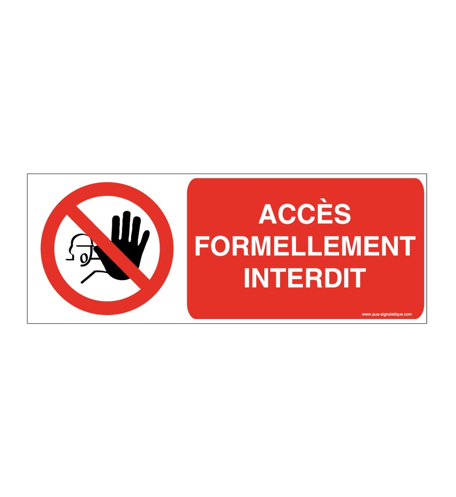 Panneau Accès Formellement Interdit - Picto