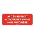 Panneau Accès Interdit A Toute Personne Non Autorisée 02