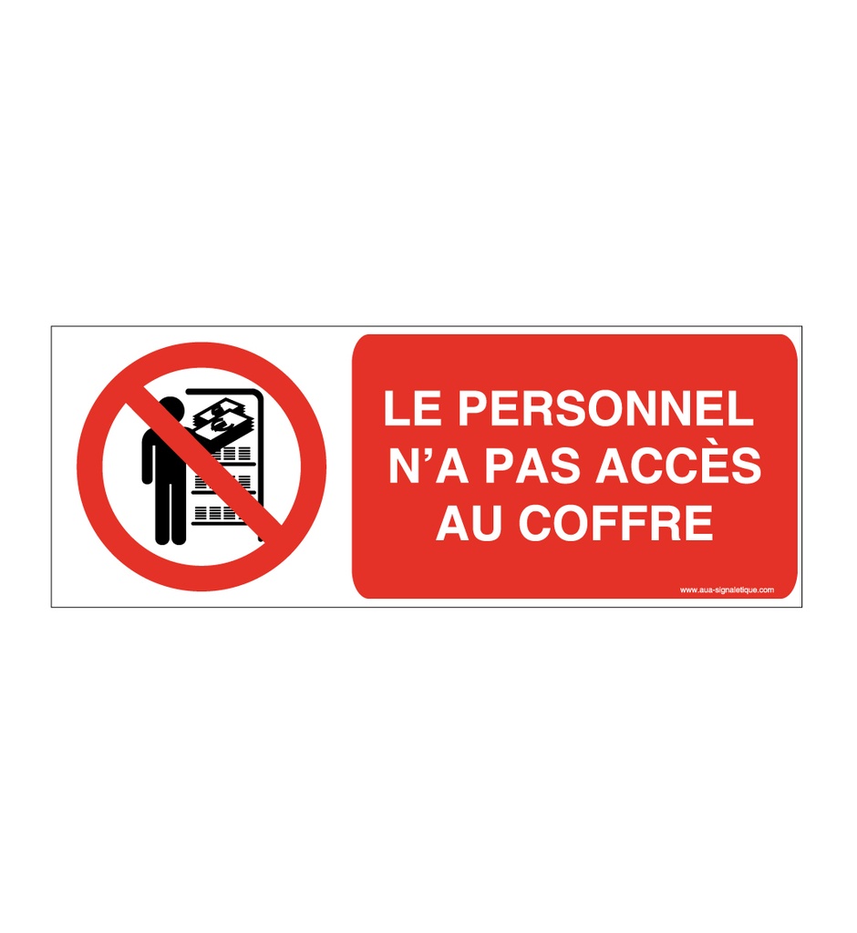 Panneau Le Personnel n'a pas Accès au Coffre