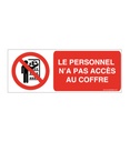 Panneau Le Personnel n'a pas Accès au Coffre