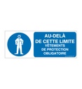 Panneau Au delà de cette Limite Vêtements de Protections Obligatoire