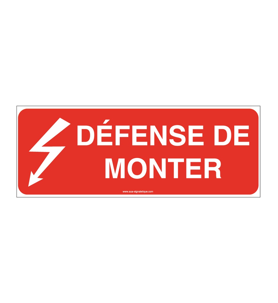Panneau Défense de monter
