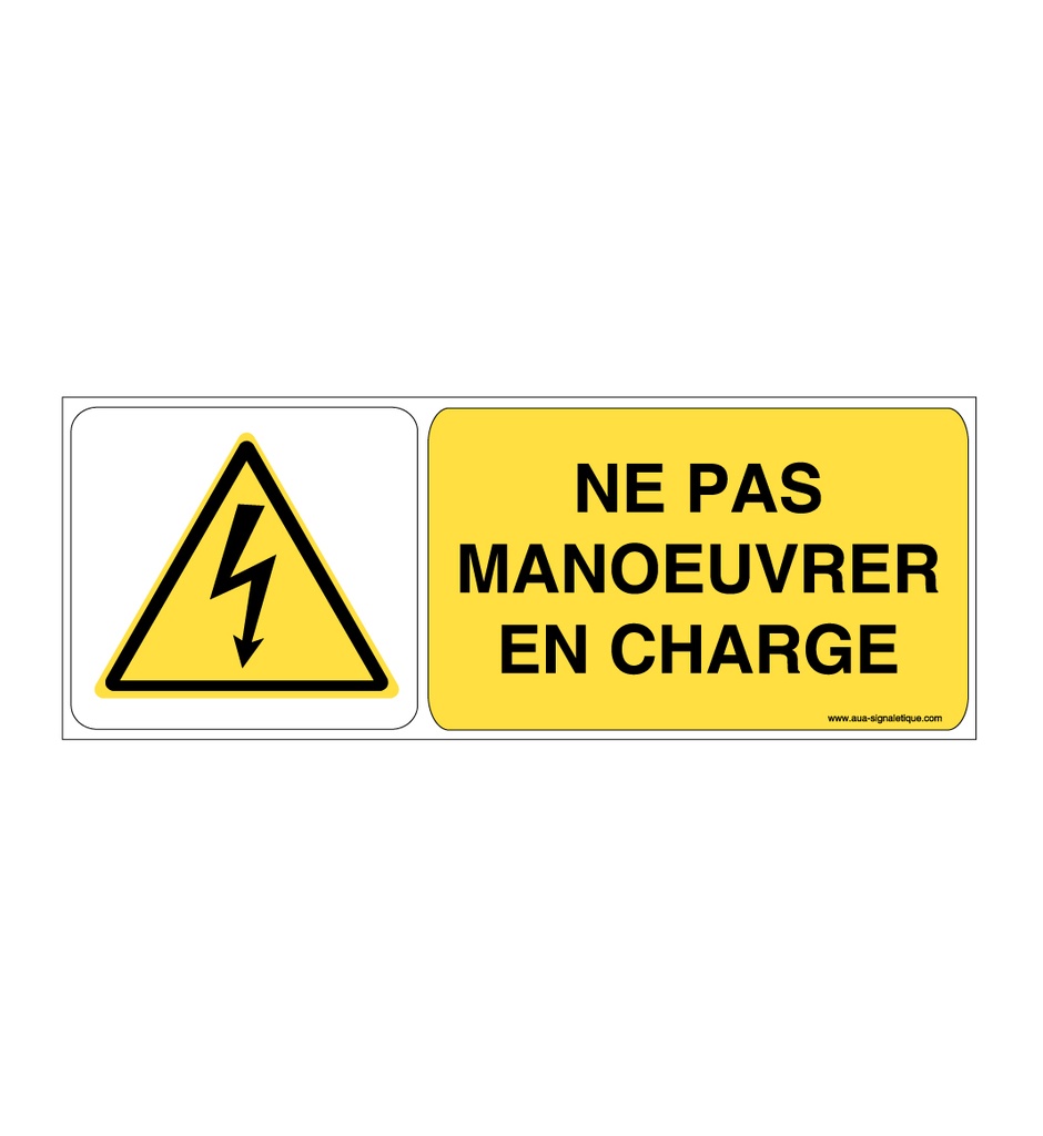 Panneau Ne pas manœuvrer en charge - B