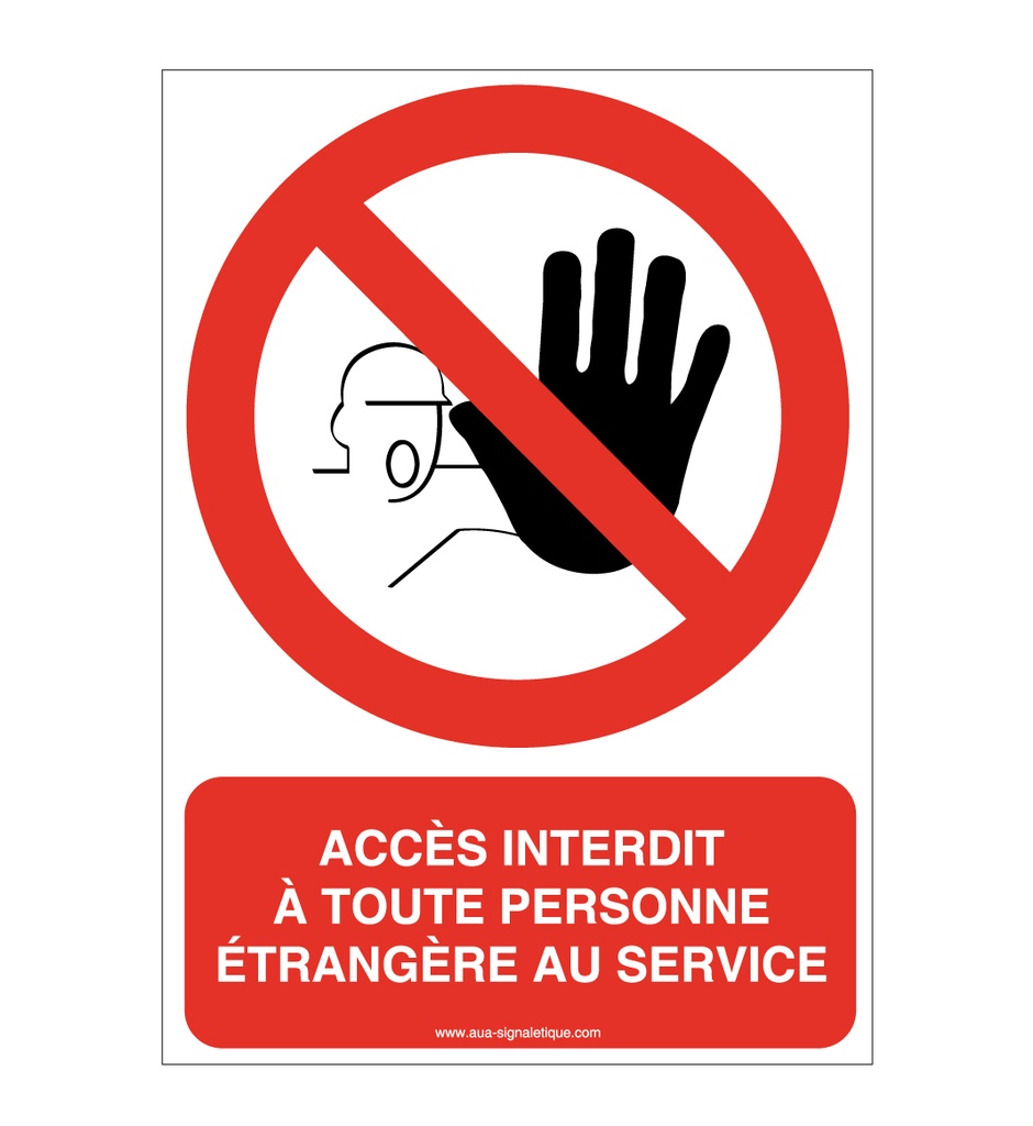 Panneau Accès interdit à toute personne étrangère au service-AI