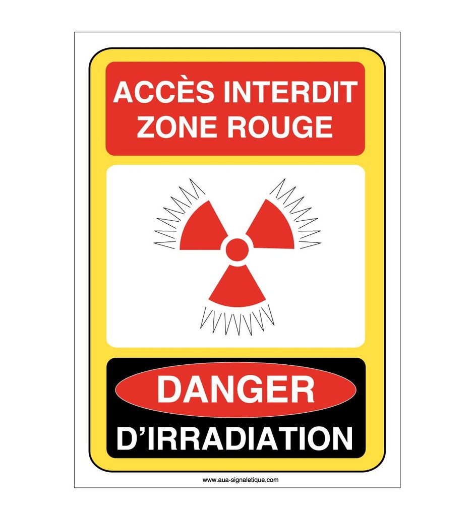 Accès interdit zone rouge danger d'irradiation