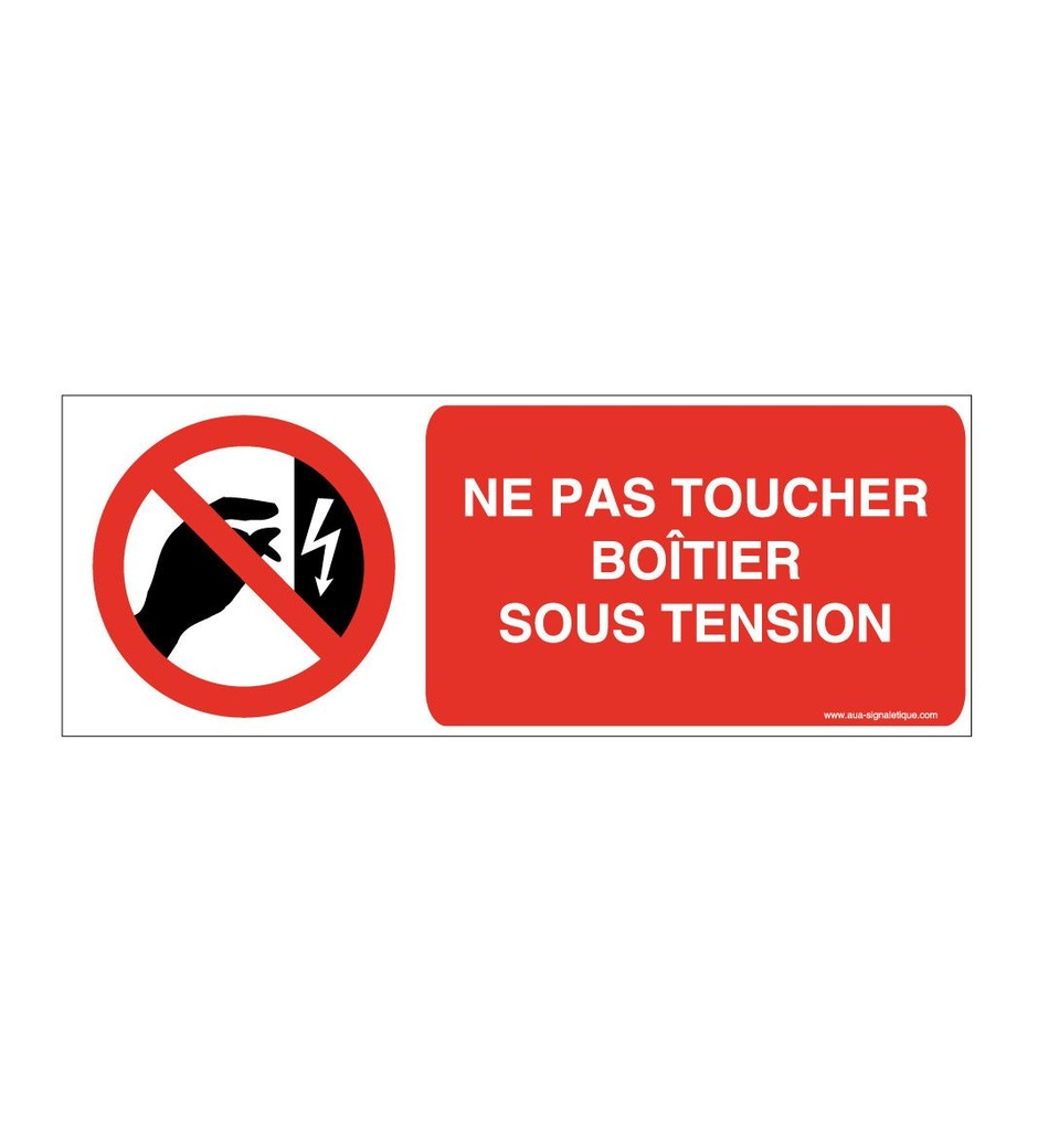 Panneau Ne pas toucher boitier sous tension-B