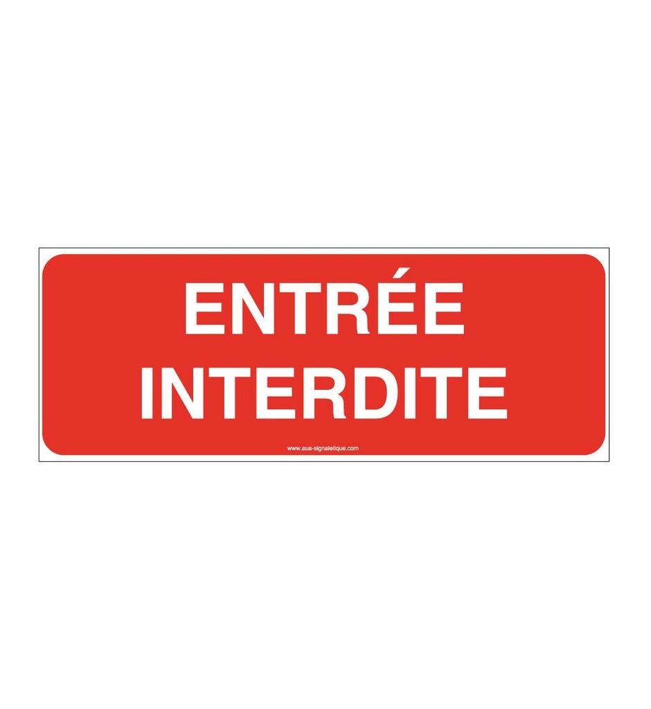 Panneau Entrée interdite-B
