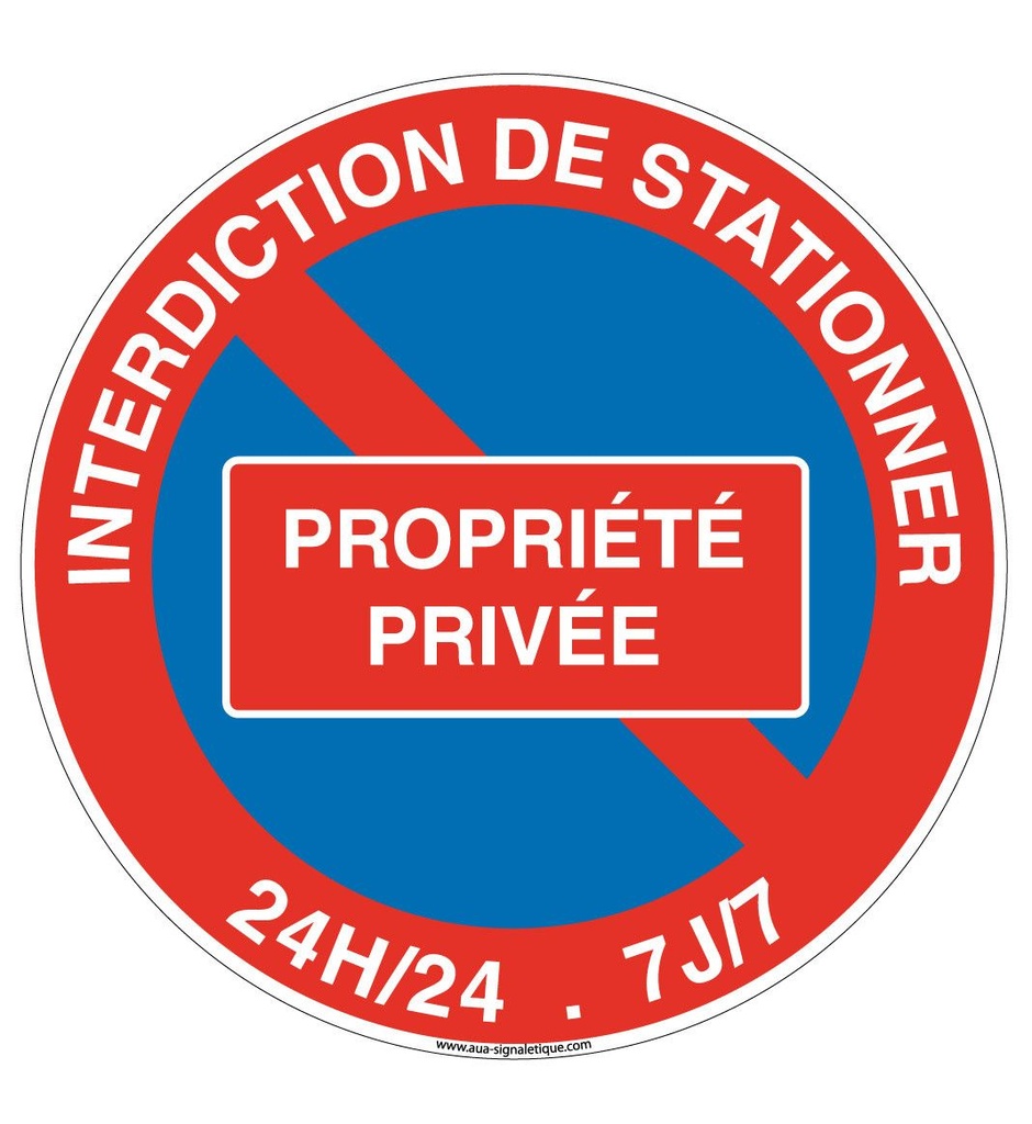 Panneau Interdiction de Stationner Propriété Privée 24h/24 et 7j/7