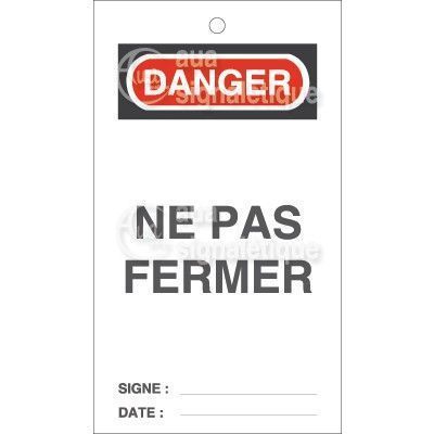 Lot 10 étiquettes de sécurité en PVC imprimé - Danger Ne pas fermer