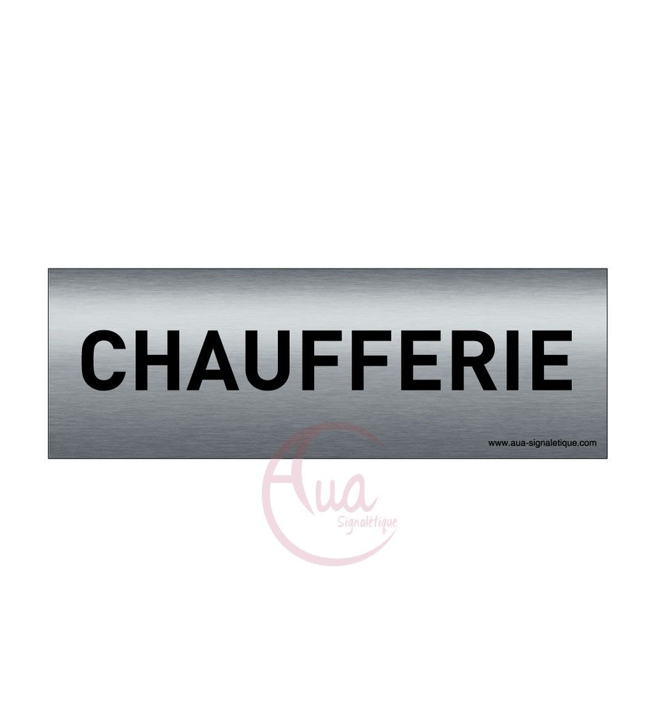 [201329-F] Plaque de porte Aluminium brossé imprimé AluSign Texte - 150x50 mm - Chaufferie - Double Face adhésif au dos