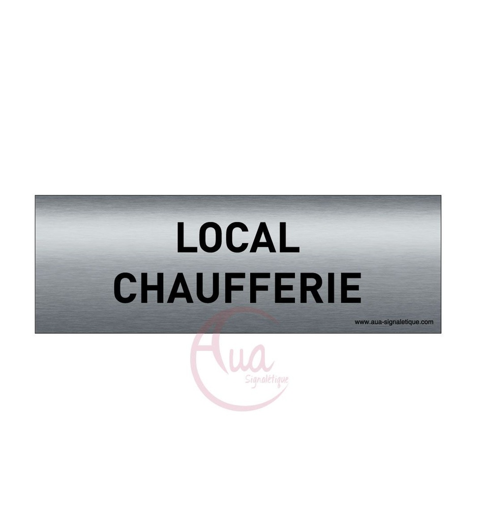 [201342-F] Plaque de porte Aluminium brossé imprimé AluSign Texte - 150x50 mm - Local chaufferie - Double Face adhésif au dos