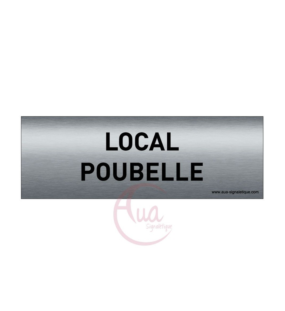 [201343-F] Plaque de porte Aluminium brossé imprimé AluSign Texte - 150x50 mm - Local poubelle - Double Face adhésif au dos