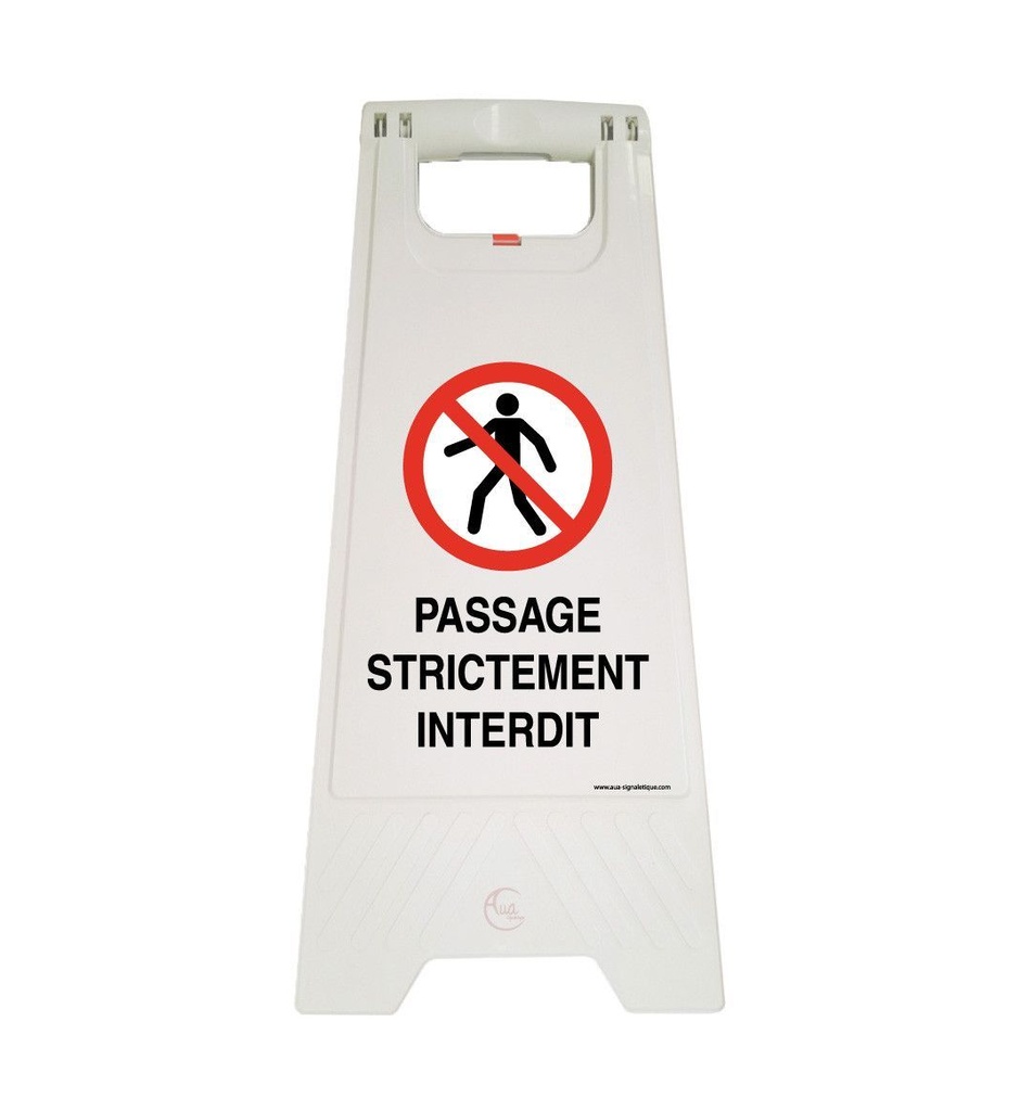 Chevalet signalisation passage strictement interdit danger - Poids 1KG en plastique blanc