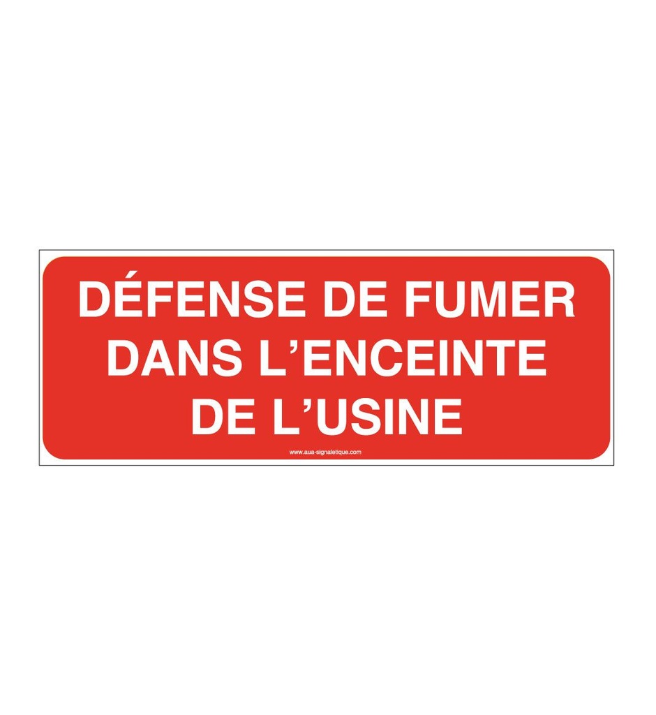 Panneau Défense de fumer dans l'enceinte de l'usine