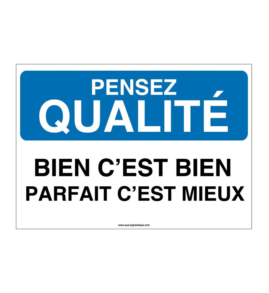 [4004-AP-v-150] Pensez Qualité - Bien c'est bien, Parfait c'est Mieux (150 x 105 mm, Vinyle Autocollant)