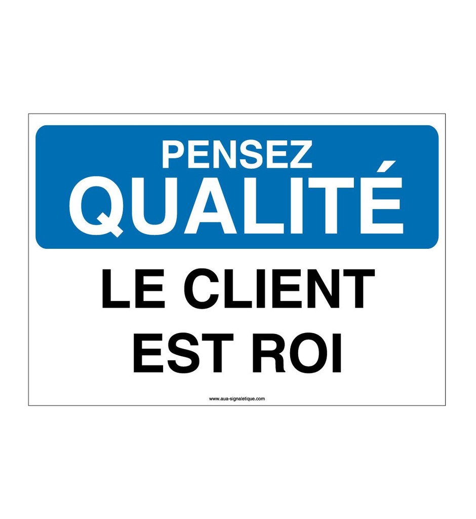 [4007-AP-v-150] Pensez Qualité - Le Client est Roi (150 x 105 mm, Vinyle Autocollant)