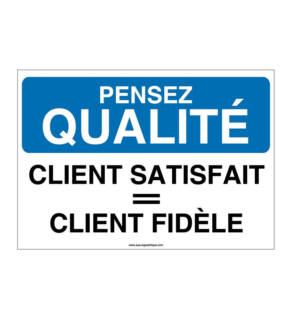 [4010-AP-v-150] Pensez Qualité - Client Satisfait, Client Fidèle (150 x 105 mm, Vinyle Autocollant)