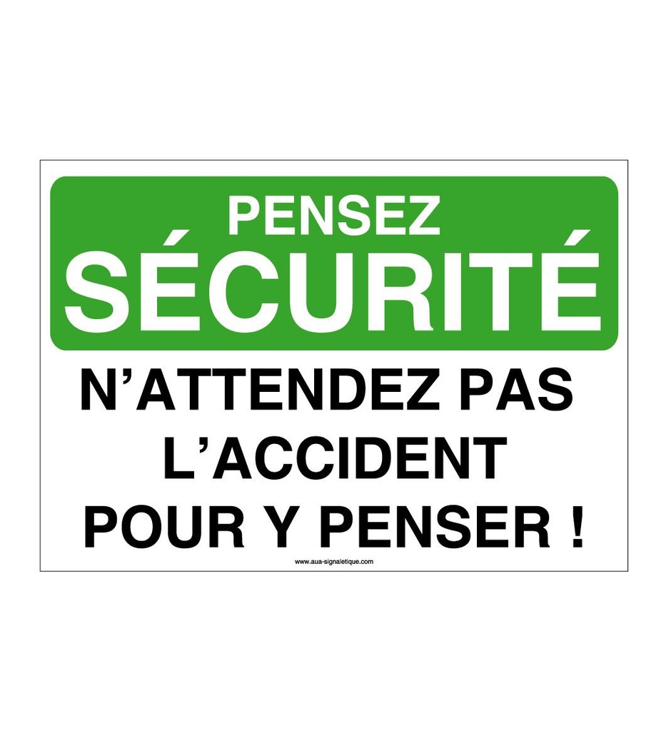 [4014-AP-v-150] Pensez Sécurité - N'attendez pas l'Accident pour y Penser (150 x 105 mm, Vinyle Autocollant)