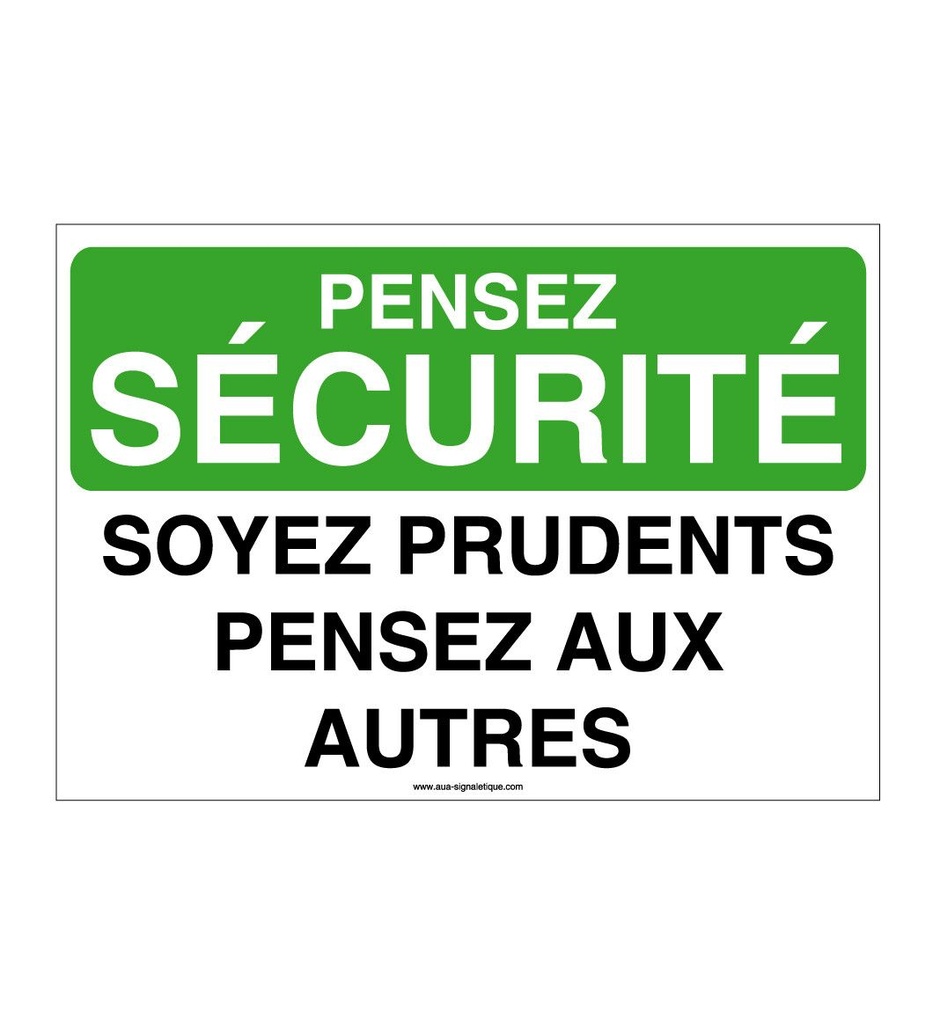 [4015-AP-v-150] Pensez Sécurité - Soyez Prudents, Pensez aux Autres (150 x 105 mm, Vinyle Autocollant)