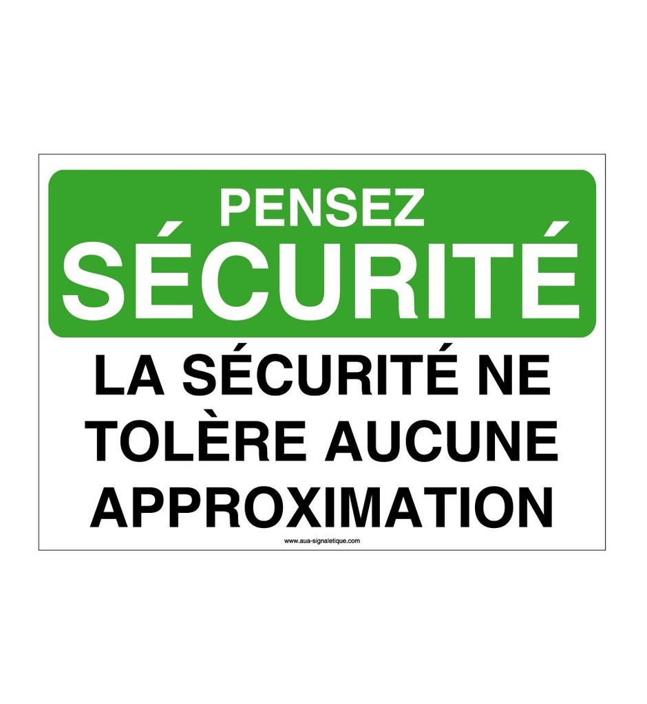 [4016-AP-v-150] Pensez Sécurité - La Sécurité ne Tolère aucune Approximation (150 x 105 mm, Vinyle Autocollant)