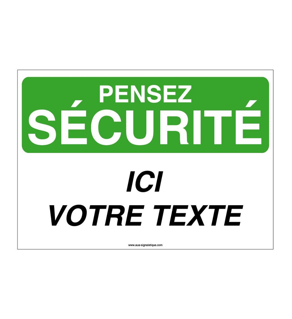 [4019-AP-v-150] Pensez Sécurité - Ici Votre texte (150 x 105 mm, Vinyle Autocollant)