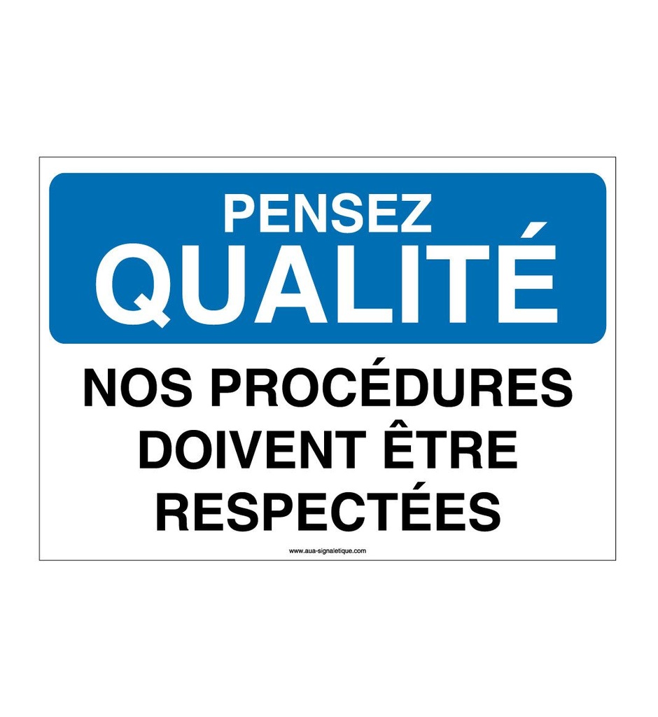 [4022-AP-v-150] Pensez Qualité - Nos Procédures doivent être Respectées (150 x 105 mm, Vinyle Autocollant)