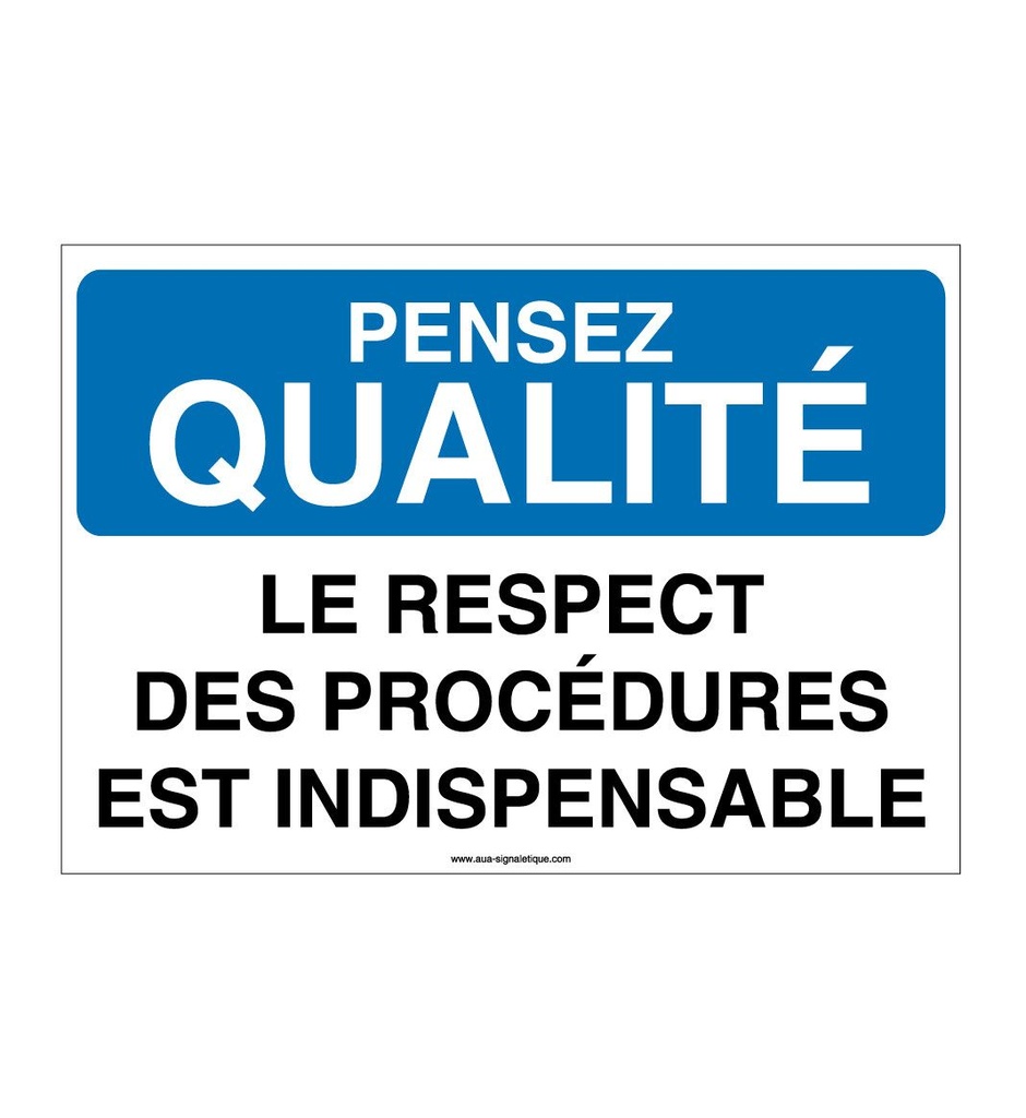 [4023-AP-v-150] Pensez Qualité - Le Respect des Procédures est Indispensable (150 x 105 mm, Vinyle Autocollant)