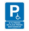 Panneau Parking Handicapé, Si tu prends ma place...