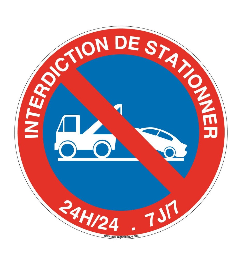 Panneau Interdiction de Stationner 24h/24 et 7J/7