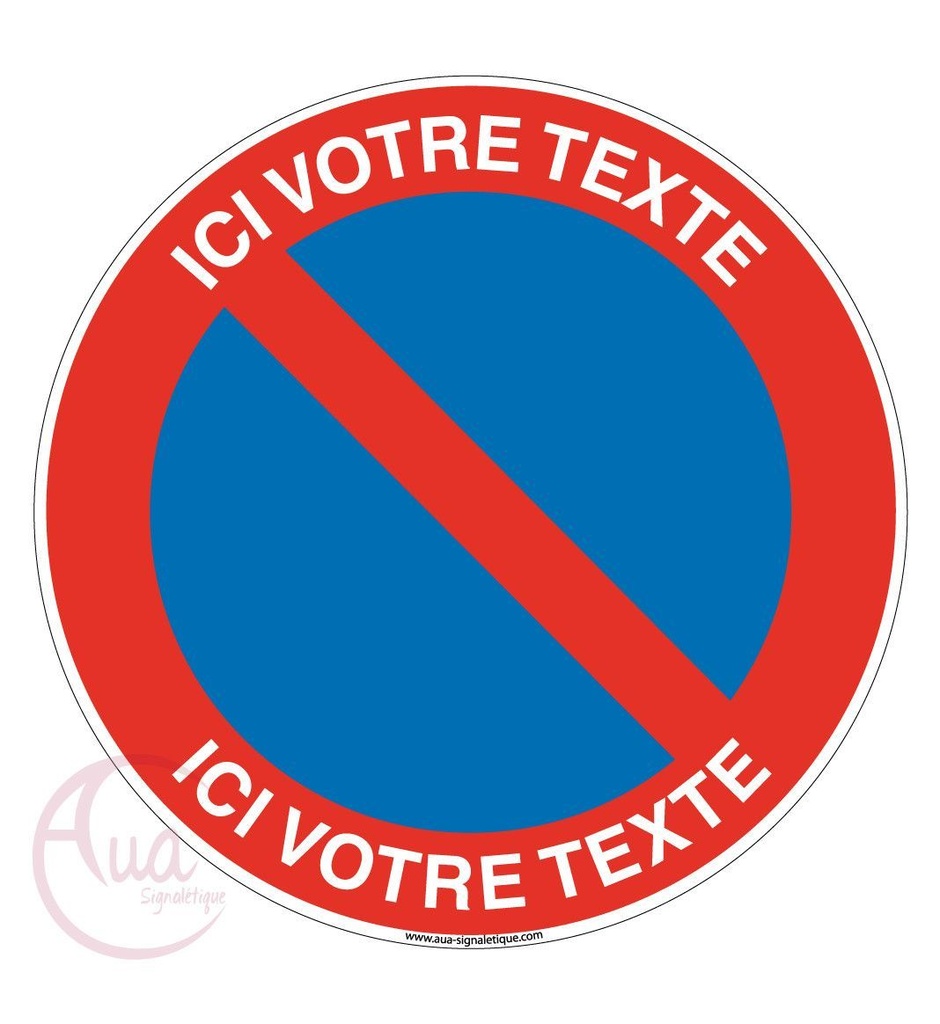 [4665-R-v-130] Panneau Stationnement interdit + Votre Texte (Ø 130 mm, Vinyle Autocollant)