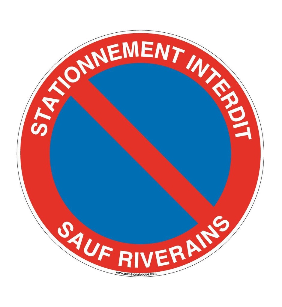 [4667-R-v-130] Panneau Stationnement Interdit, Sauf Riverains (Ø 130 mm, Vinyle Autocollant)