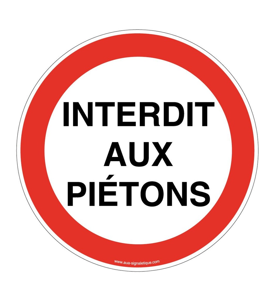 Panneau Interdit aux piétons - Texte