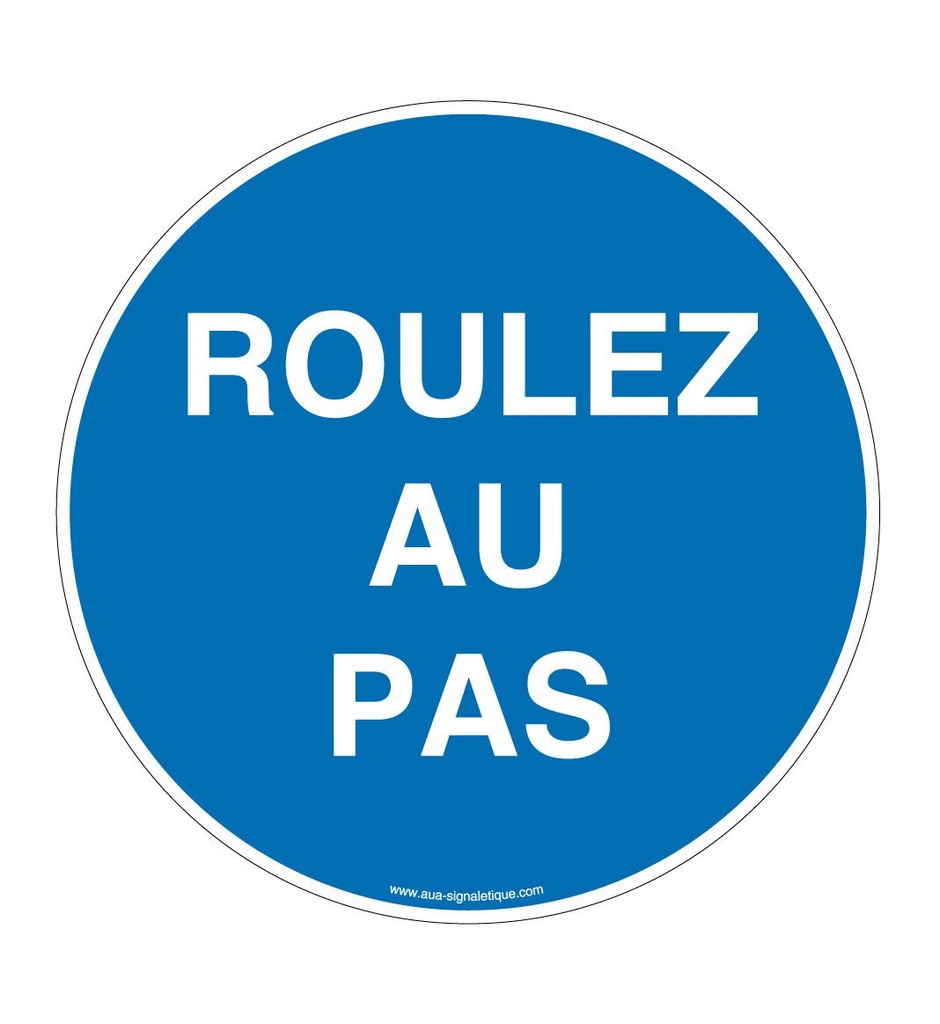 [4726-R-v-130] Panneau Roulez aux pas (Ø 130 mm, Vinyle Autocollant)
