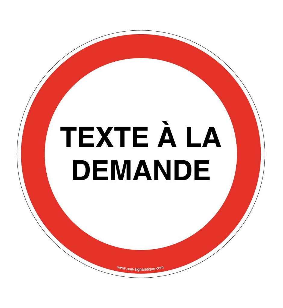 Panneau Interdiction avec texte à la demande