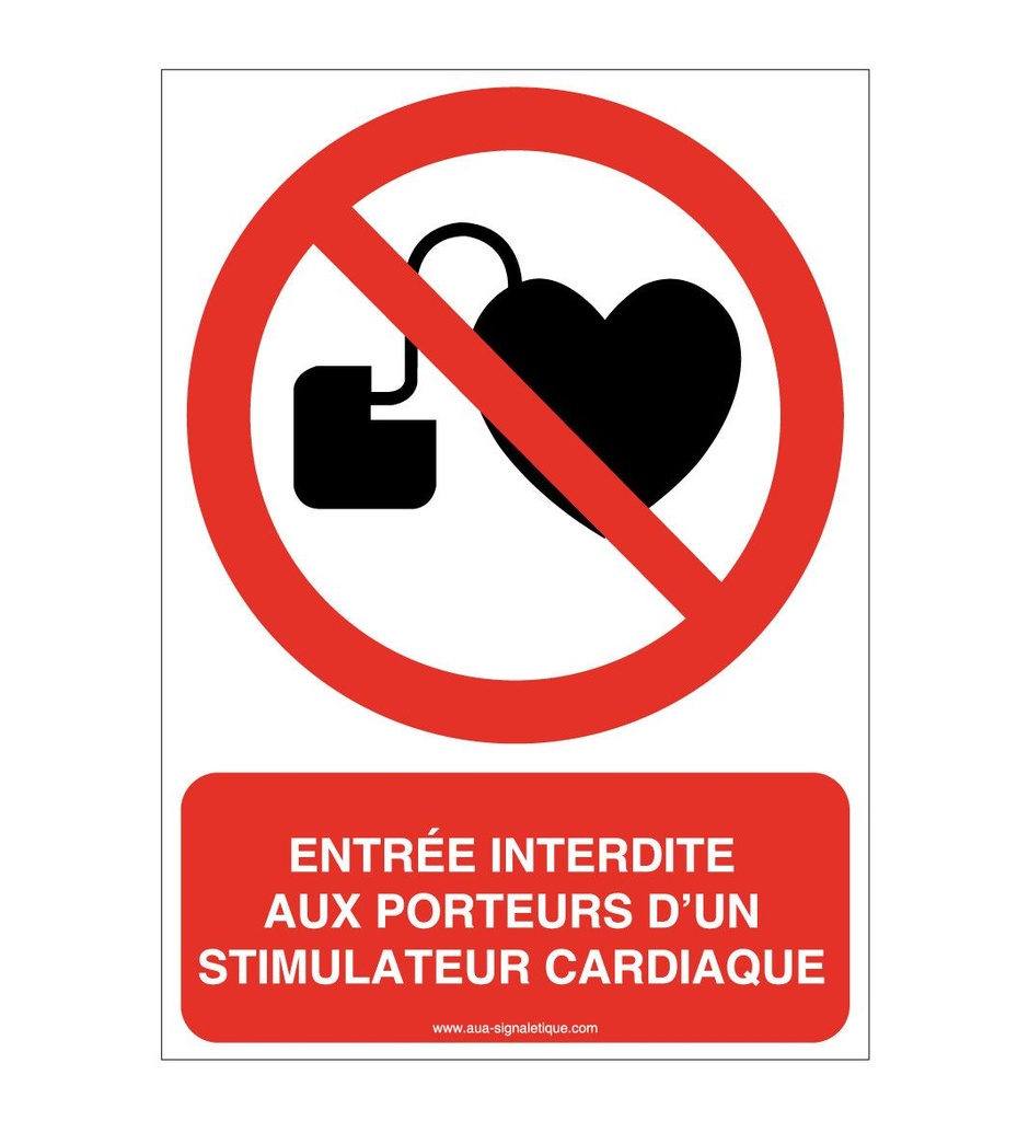 Entrée interdite aux porteurs d'un stimulateur cardiaque P007-AI