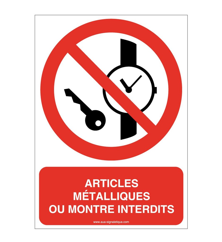 Articles métalliques ou montre interdits P008-AI