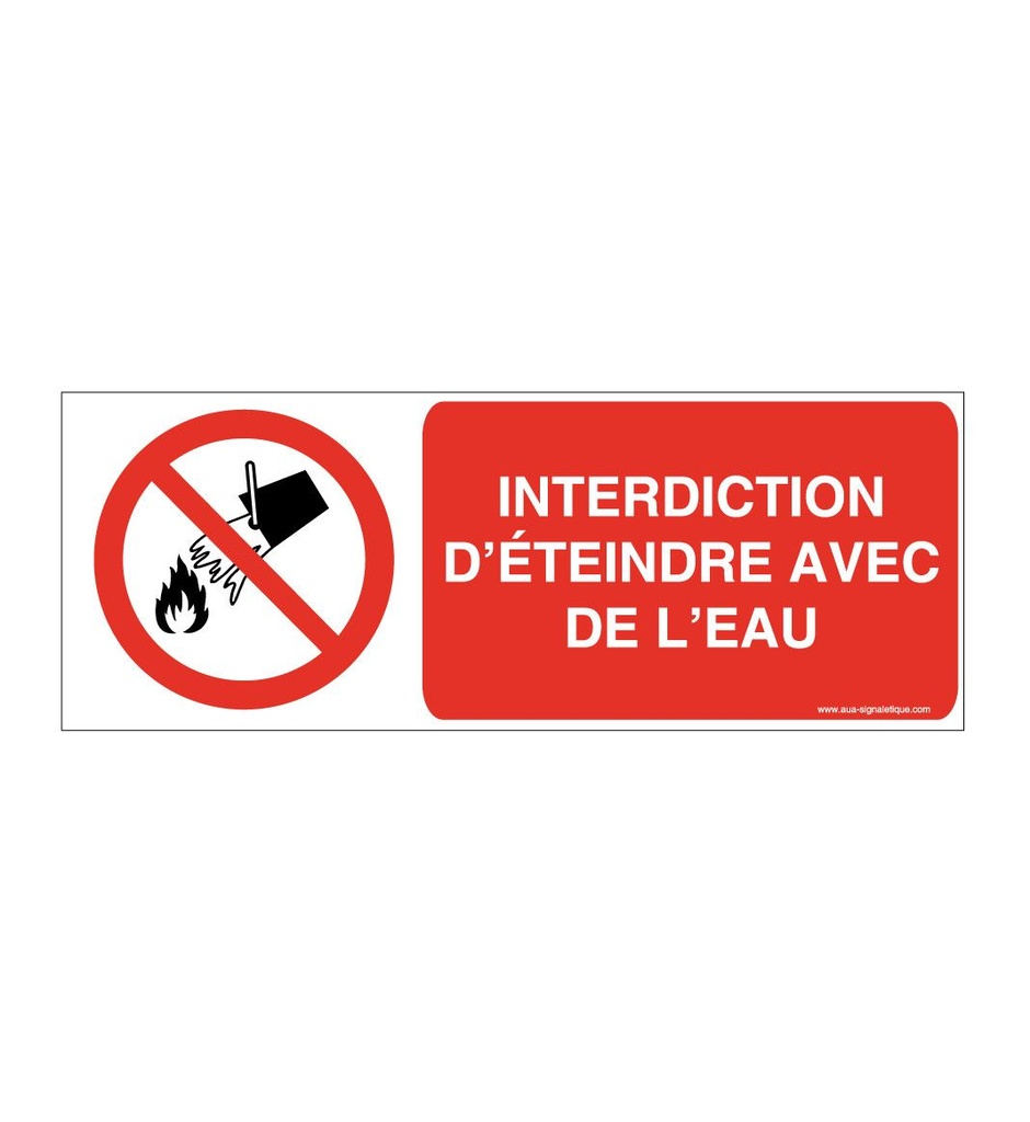 Interdiction d'éteindre avec de l'eau P011-B
