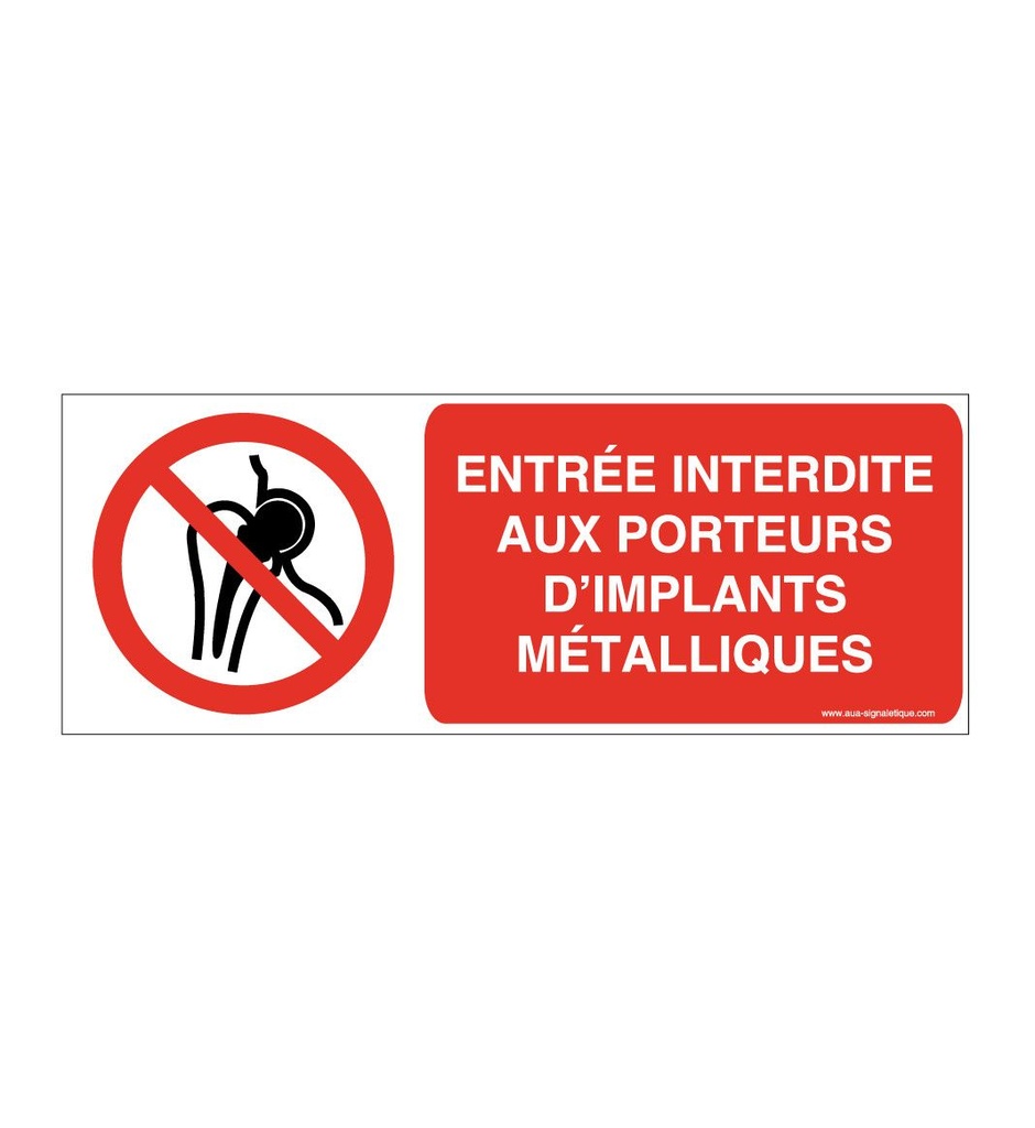 Entrée interdite aux porteurs d'implants métalliques P014-B