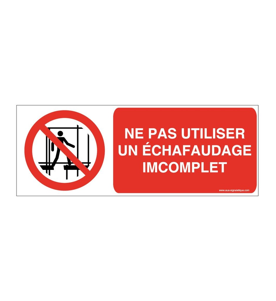 Ne pas utiliser un échafaudage incomplet P025-B