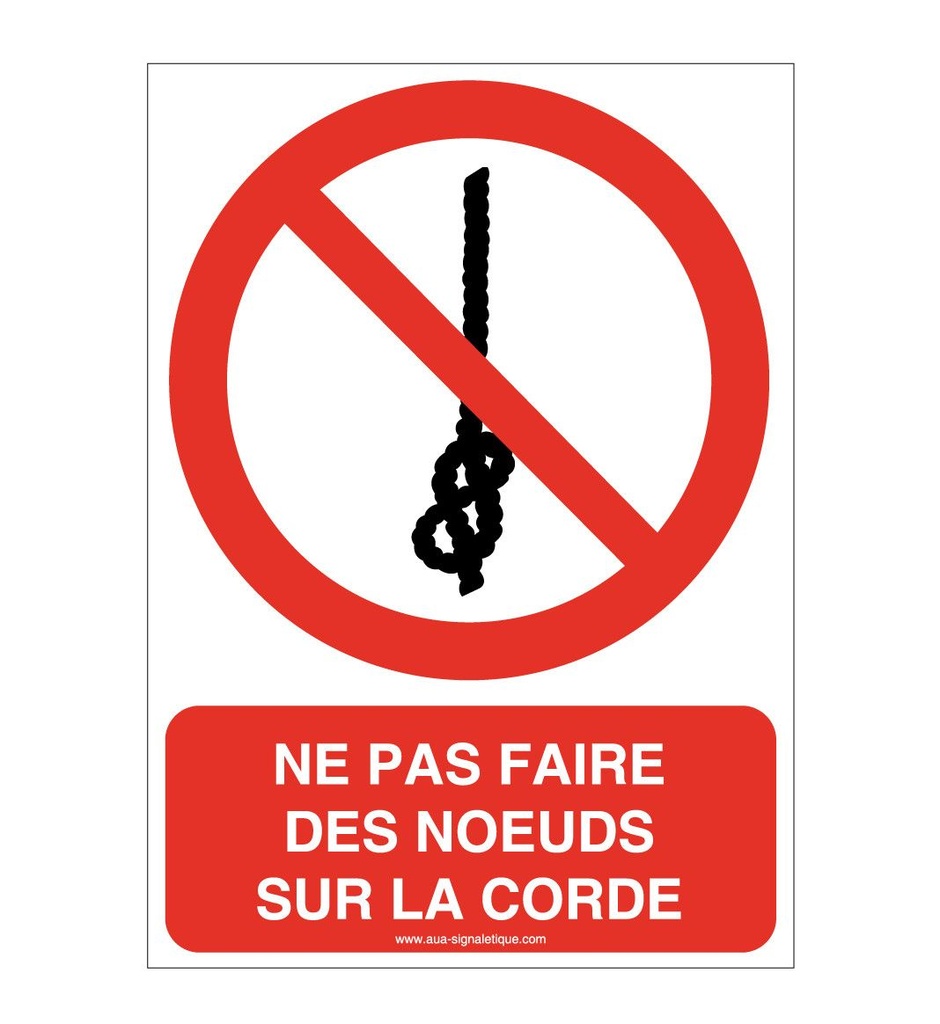 Ne pas faire des noeuds sur la corde P030-AI