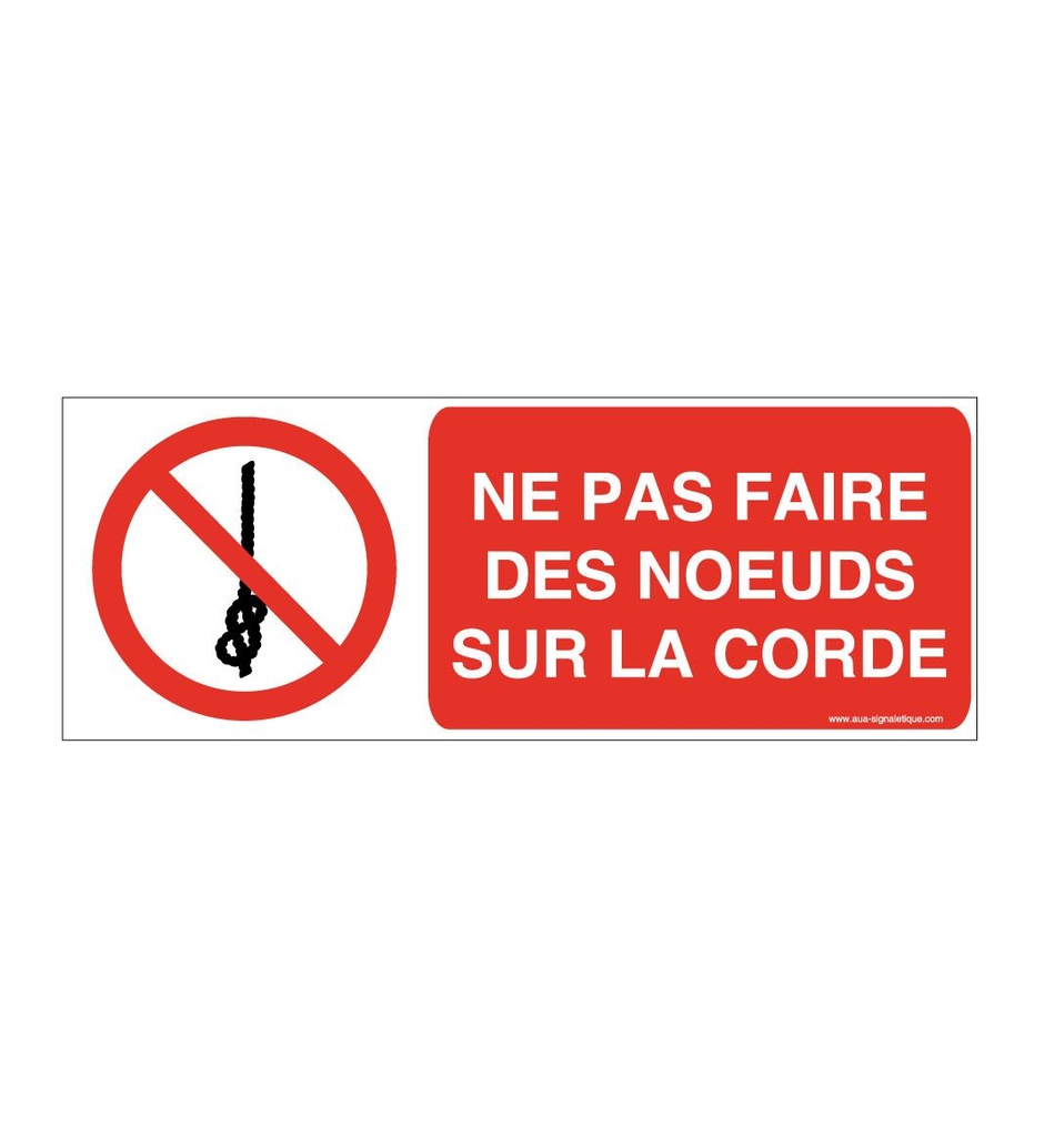 Ne pas faire des noeuds sur la corde P030-B